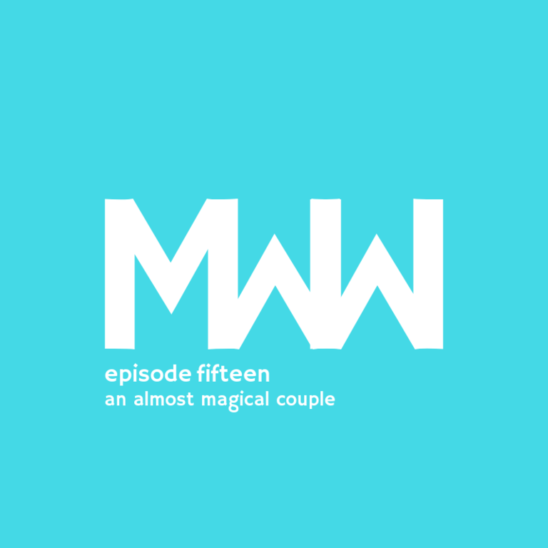MWW 15: An Almost Magical Couple