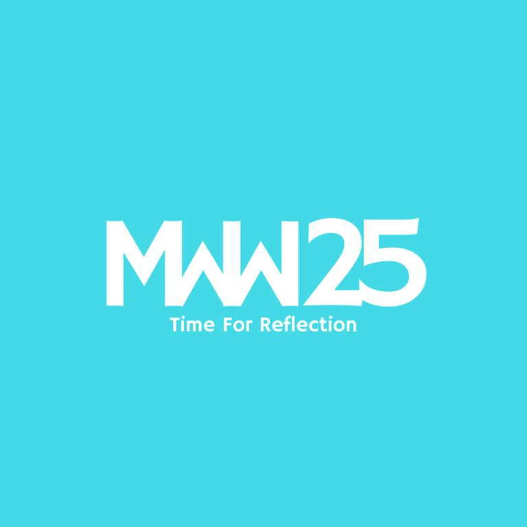 MWW 25: Time For Reflection